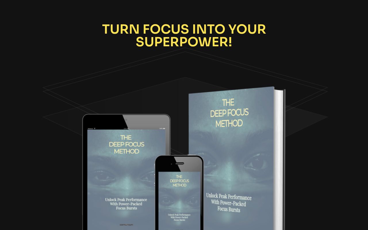 The Deep Focus Method